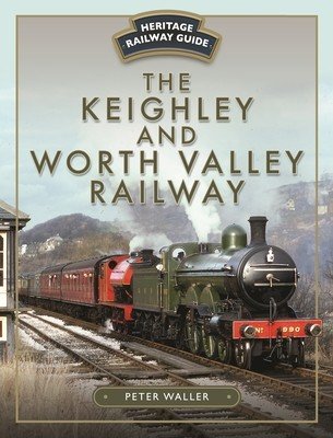 The Keighley and Worth Valley Railway (Waller Peter)(Pevná vazba)