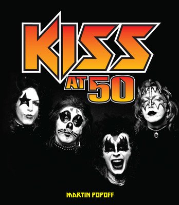 Kiss at 50 (Popoff Martin)(Pevná vazba)