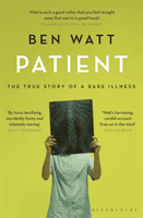 Patient - The True Story of a Rare Illness (Watt Ben)(Paperback / softback)