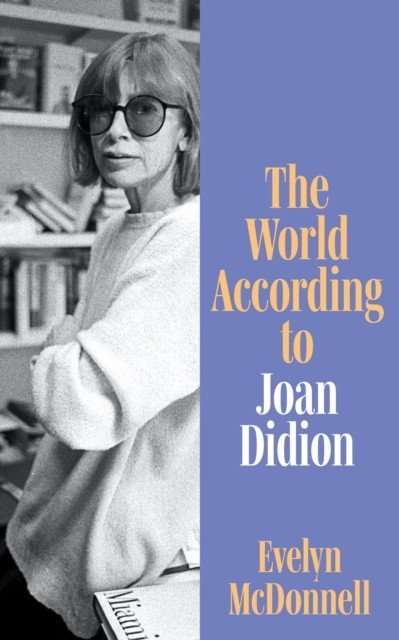 World According to Joan Didion (McDonnell Evelyn)(Paperback)