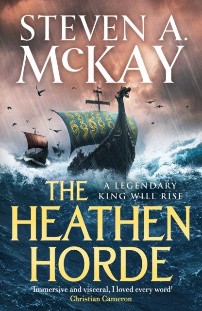Heathen Horde - A gripping historical adventure thriller of kings and Vikings in early medieval Britain (McKay Steven A.)(Paperback / softback)