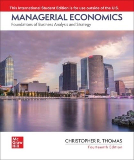 Managerial Economics: Foundations of Business Analysis and Strategy ISE (Thomas DO NOT USE Christopher)(Paperback / softback)