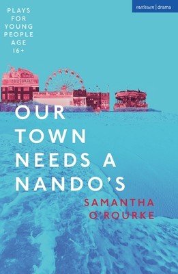 Our Town Needs a Nando's (O'Rourke Samantha)(Paperback)