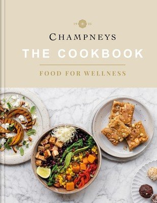 Champneys: The Cookbook: Food for Wellness (Champneys)(Pevná vazba)