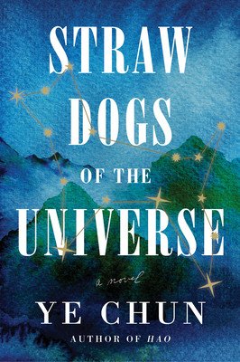 Straw Dogs of the Universe (Chun Ye)(Pevná vazba)