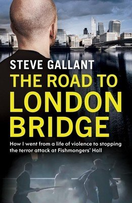 The Road to London Bridge (Gallant Steve)(Paperback)