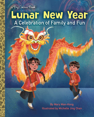 Lunar New Year: A Celebration of Family and Fun (Man-Kong Mary)(Pevná vazba)