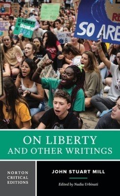 On Liberty and Other Writings: A Norton Critical Edition (Mill John Stuart)(Paperback)