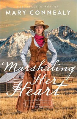 Marshaling Her Heart (Connealy Mary)(Paperback)