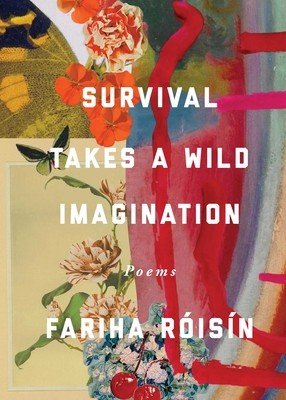 Survival Takes a Wild Imagination: Poems (R3is-N Fariha)(Paperback)