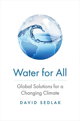 Water for All: Global Solutions for a Changing Climate (Sedlak David)(Pevná vazba)