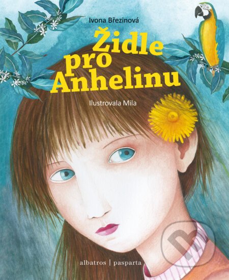 Židle pro Anhelinu - Ivona Březinová, Veronika Šporclová, Bohumila Becerra - Gablasová (ilustrátor)
