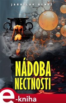 Nádoba nectnosti - Jaroslav Beneš