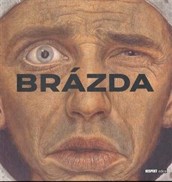 Brázda - Obluda čeká, obluda má čas - Pavel Brázda