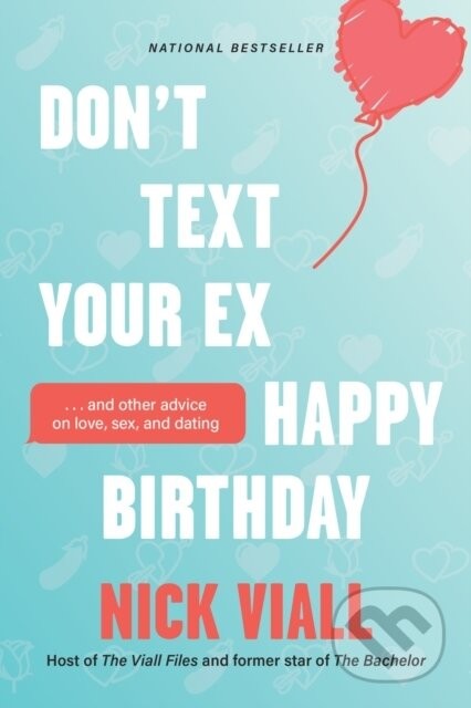 Don't Text Your Ex Happy Birthday - Nick Viall