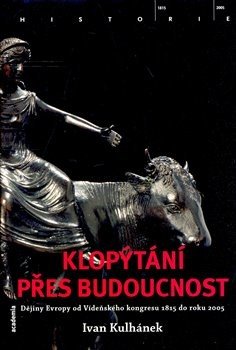 Klopýtání přes budoucnost - Ivan Kulhánek