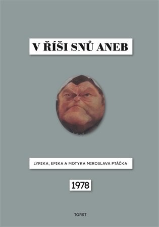V říši snů aneb Lyrika, epika a motyka Miroslava Ptáčka - Miroslav Ptáček
