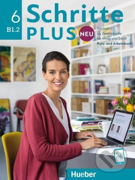 Schritte plus Neu 6. Deutsch als Zweitsprache für Alltag und Beruf. Kursbuch + Arbeitsbuch + CD zum Arbeitsbuch B1.2 - Silke Hilpert