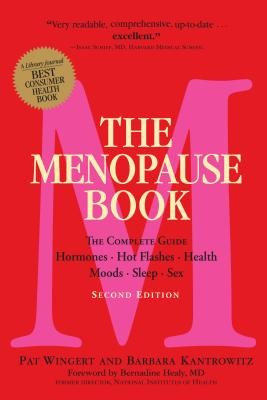 The Menopause Book: The Complete Guide: Hormones, Hot Flashes, Health, Moods, Sleep, Sex (Kantrowitz Barbara)(Paperback)