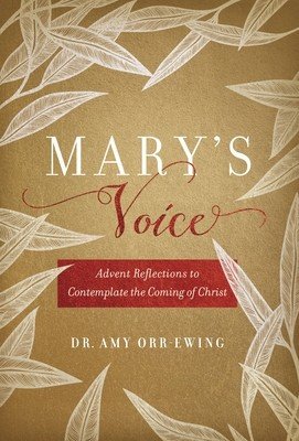Mary's Voice: Advent Reflections to Contemplate the Coming of Christ (Orr-Ewing Amy)(Pevná vazba)