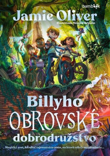 Billyho obrovské dobrodružstvo - Jamie Oliver, Mónica Armiño (ilustrátor)