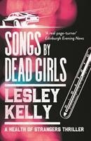 Songs by Dead Girls (Kelly Lesley)(Paperback)