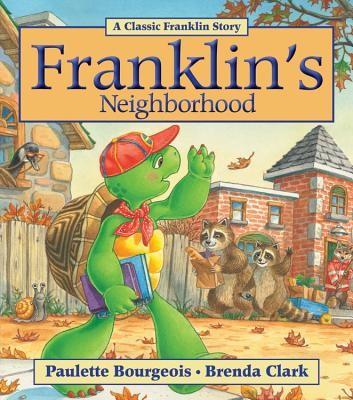 Franklin's Neighborhood (Bourgeois Paulette)(Paperback)