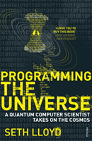 Programming The Universe - A Quantum Computer Scientist Takes on the Cosmos (Lloyd Seth)(Paperback / softback)