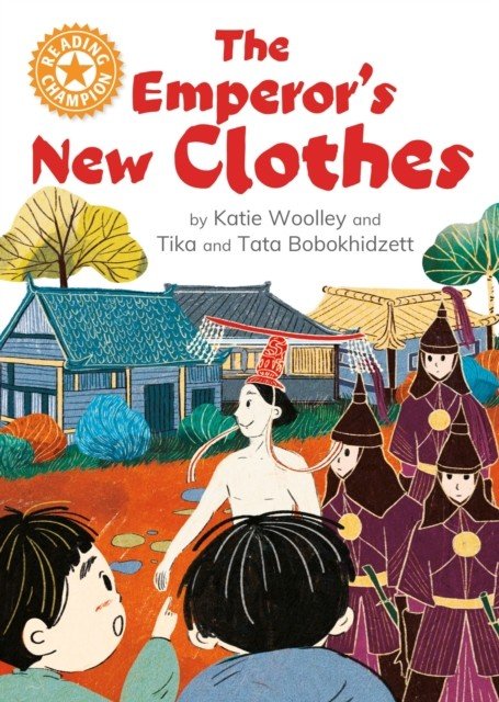 Reading Champion: The Emperor's New Clothes - Independent Reading Orange 6 (Woolley Katie)(Pevná vazba)