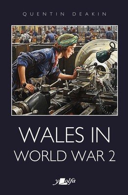 Wales in World War 2 (Deakin Quintin)(Paperback)