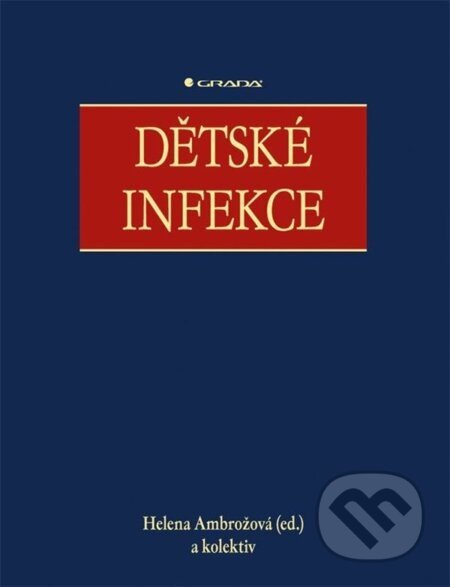 Dětské infekce - Ambrožová Helena, kolektiv