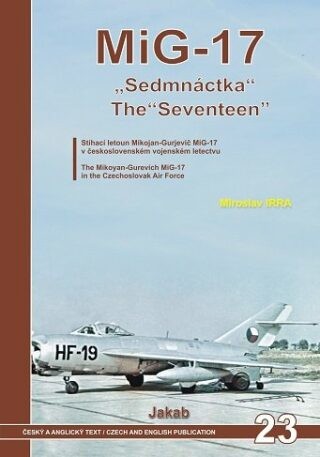 MiG-17 - Sedmnáctka / The Seventeen - Miroslav Irra