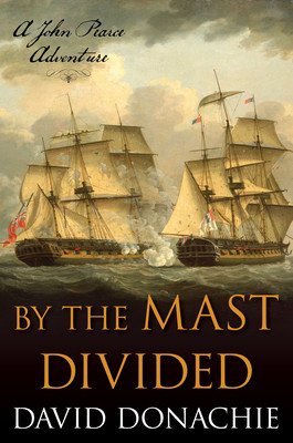 By the Mast Divided: A John Pearce Adventure (Donachie David)(Paperback)