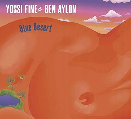 Yossi Fine A Ben Aylon: Blue Desert [vinyl]