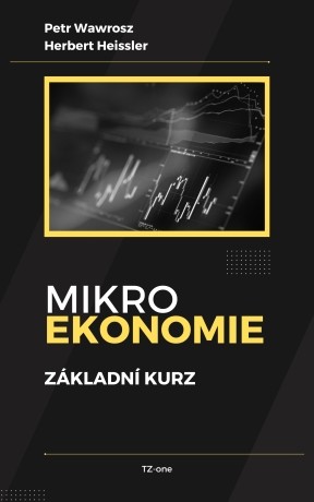 Mikroekonomie - Petr Wawrosz, Herbert Heissler - e-kniha