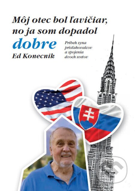 Môj otec bol ľavičiar, no ja som dopadol dobre - Ed Konecnik