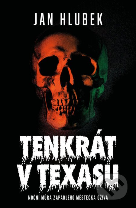Tenkrát v Texasu - Jan Hlubek