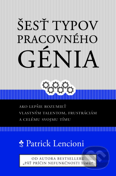 Šesť typov pracovného génia - Patrick Lencioni
