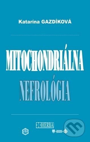 Mitochondriálna nefrológia - Katarína Gazdíková