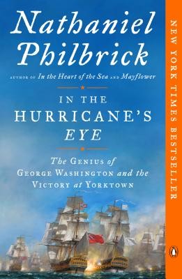 In the Hurricane's Eye: The Genius of George Washington and the Victory at Yorktown (Philbrick Nathaniel)(Paperback)