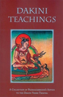 Dakini Teachings: A Collectin of Padmasambhava's Advice to the Dakini Yeshe Tsogyal (Padmasambhava)(Paperback)