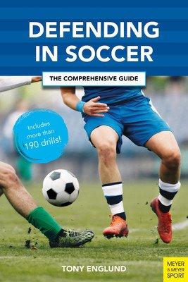 Defending in Soccer: The Comprehensive Guide (Englund Tony)(Paperback)