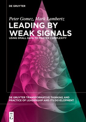 Leading by Weak Signals (Gomez Lambertz Peter Mark)(Paperback)