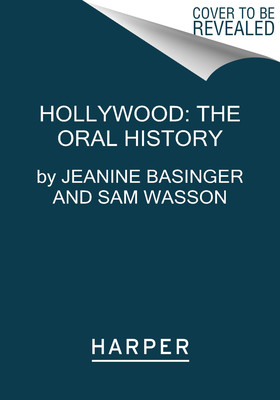 Hollywood: The Oral History (Basinger Jeanine)(Paperback)