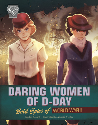Daring Women of D-Day: Bold Spies of World War II (Trunfio Alessia)(Paperback)