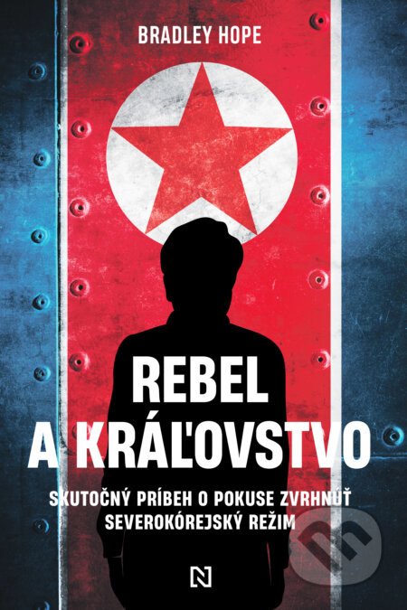 Rebel a kráľovstvo - Bradley Hope
