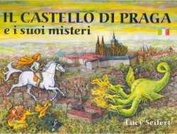 Il castello di Praga e i suoi misteri