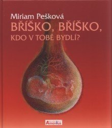 Bříško, bříško, kdo v tobě bydlí?