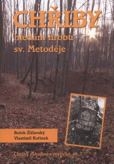 Chřiby - Hledání hrobu sv. Metoděje