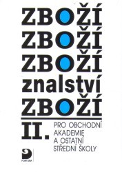 Zbožíznalství II pro obchodní akademie a ostatní střední školy